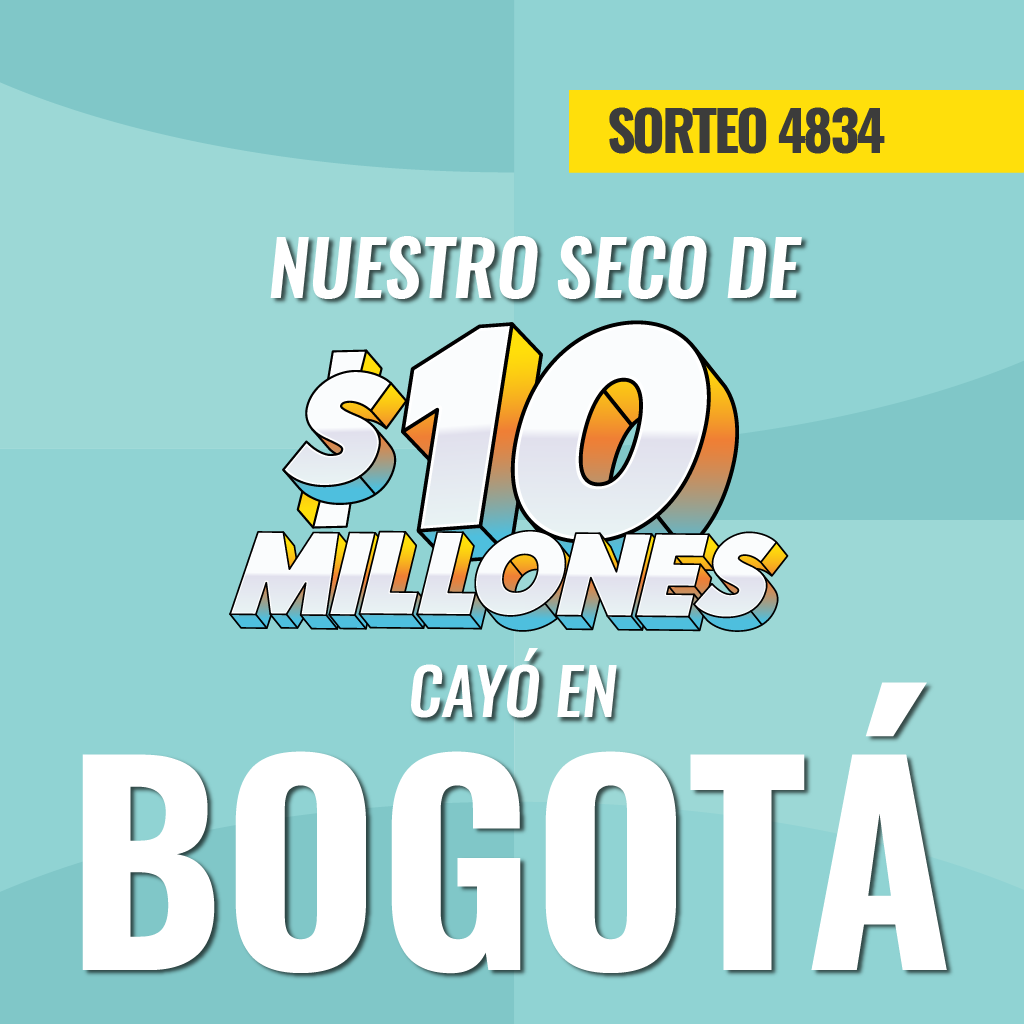 Bogotá cayó seco de 10 millones sorteo 4834